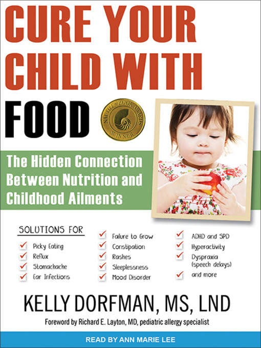 Title details for Cure Your Child with Food by Kelly Dorfman, MS, LND - Available